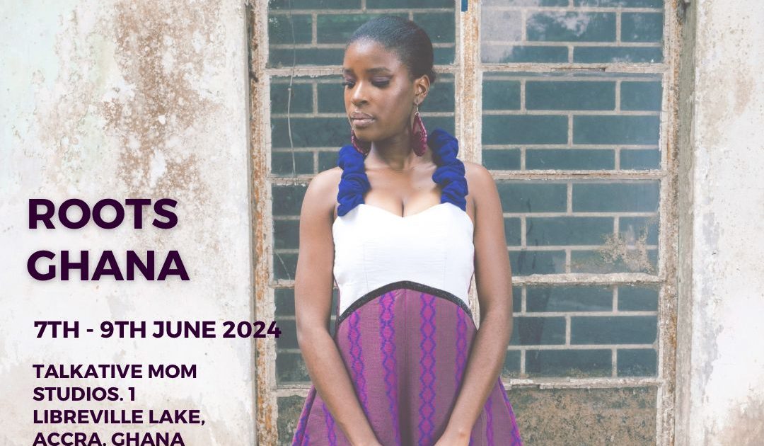 Accra to Host Maiden ‘ROOTS: Made in Africa’ Fashion Industry Pop-Up ...